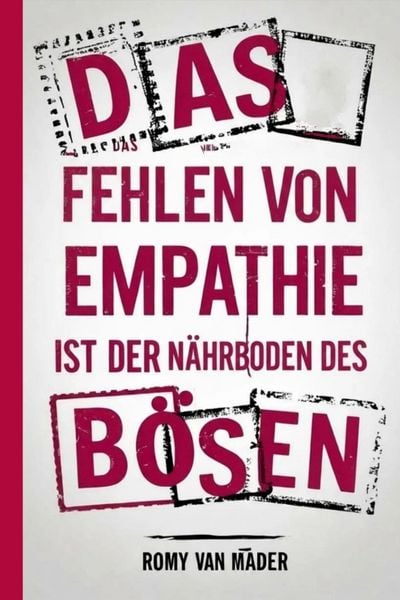 Produktbild: Das Fehlen von Empathie ist der N&auml;hrboden des B&ouml;sen