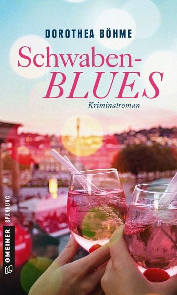 Schwabenblues, Taschenbuch von Dorothea Böhme, Gmeiner-Verlag, 978-3-8392-2256-0