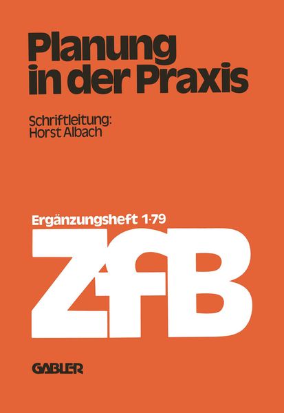 Planung in der Praxis, Taschenbuch von Horst Albach, Betriebswirtschaftlicher Verlag Gabler, 9783322985255