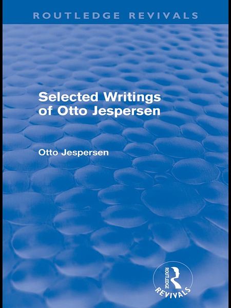 Produktbild: Selected Writings of Otto Jespersen (Routledge Revivals)