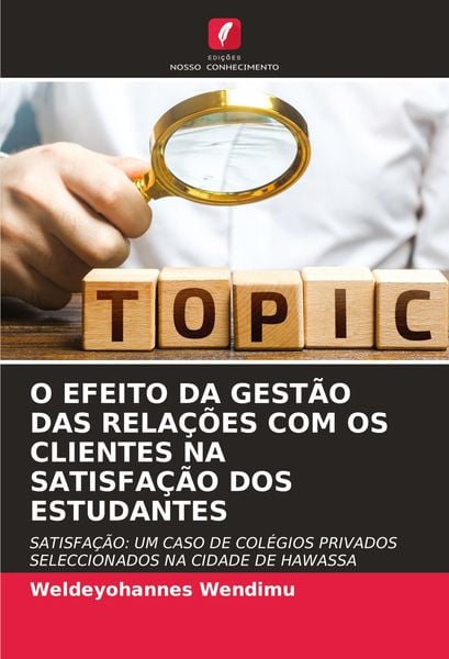 Produktbild: O Efeito Da Gest&atilde;o das Rela&ccedil;&otilde;es Com Os Clientes Na Satisfa&ccedil;&atilde;o Dos Estudantes