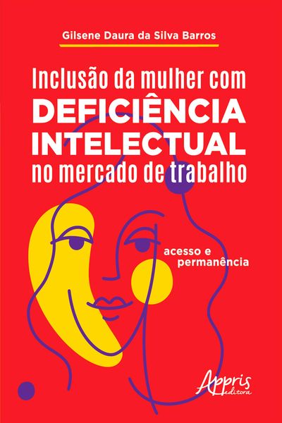 Produktbild: Inclus&atilde;o da Mulher com Defici&ecirc;ncia Intelectual no Mercado de Trabalho: Acesso e Perman&ecirc;ncia