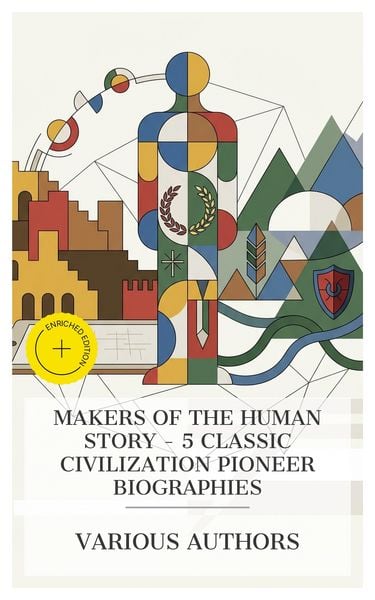 Produktbild: Makers of the Human Story - 5 Classic Civilization Pioneer Biographies