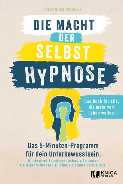 Produktbild: Die Macht der Selbsthypnose.