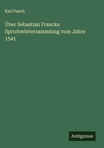 Produktbild: &Uuml;ber Sebastian Francks Sprichw&ouml;rtersammlung vom Jahre 1541
