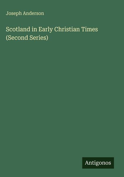 Produktbild: Scotland in Early Christian Times (Second Series)