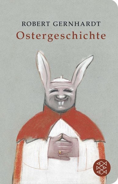 Ostergeschichte, Gebundene Ausgabe von Robert Gernhardt, Fischer Taschenbuch Verlag, 978-3-596-52176-0