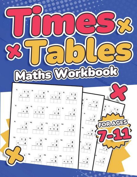 Produktbild: Times Tables Maths Workbook | Kids Ages 7-11 | Multiplication Activity Book | 100 Times Maths Test Drills | Grade 2, 3, 4, 5, and 6 | Year 2, 3, 4, 5,