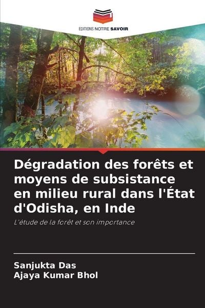 Produktbild: D&eacute;gradation des for&ecirc;ts et moyens de subsistance en milieu rural dans l'&Eacute;tat d'Odisha, en Inde