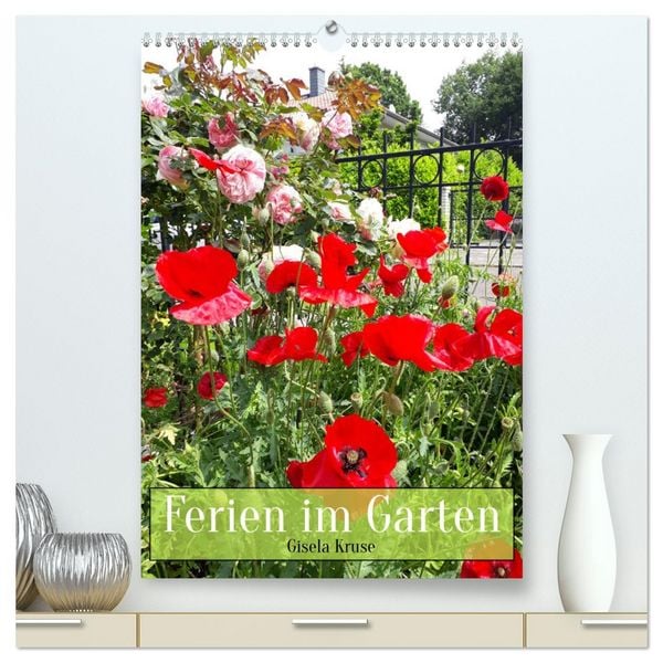Produktbild: Ferien im Garten (hochwertiger Premium Wandkalender 2026 DIN A2 hoch), Kunstdruck in Hochglanz