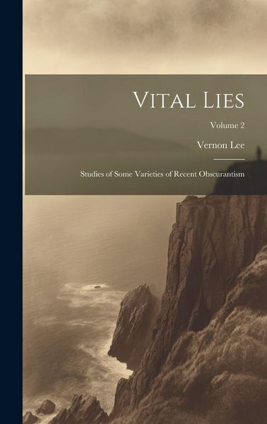 Produktbild: Vital Lies: Studies of Some Varieties of Recent Obscurantism; Volume 2