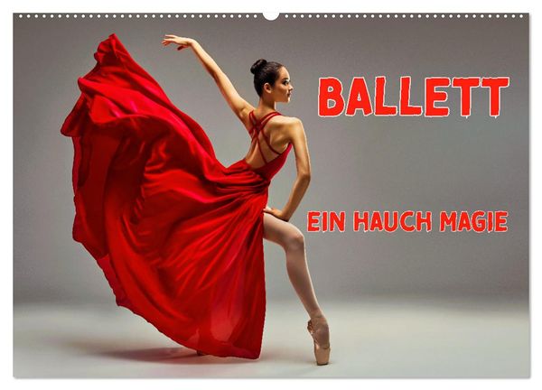 Produktbild: BALLETT - ein Hauch Magie (Wandkalender 2026 DIN A2 quer), CALVENDO Monatskalender
