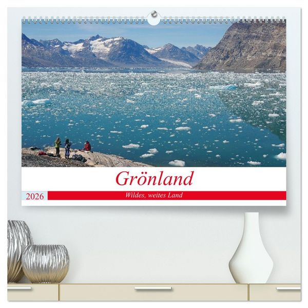 Produktbild: Gr&ouml;nland - Wildes, weites Land (hochwertiger Premium Wandkalender 2026 DIN A2 quer), Kunstdruck in Hochglanz