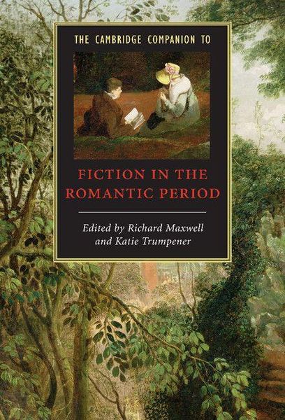 Produktbild: The Cambridge Companion to Fiction in the Romantic Period