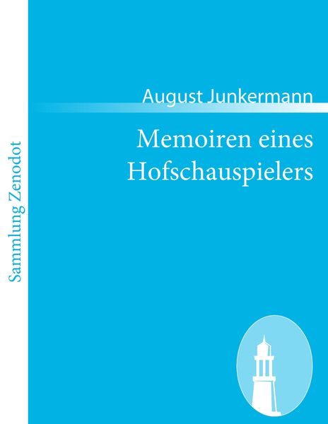 Memoiren eines Hofschauspielers, Taschenbuch von August Junkermann, Contumax, 9783843067966
