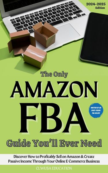 Produktbild: The Only Amazon FBA Guide You'll Ever Need