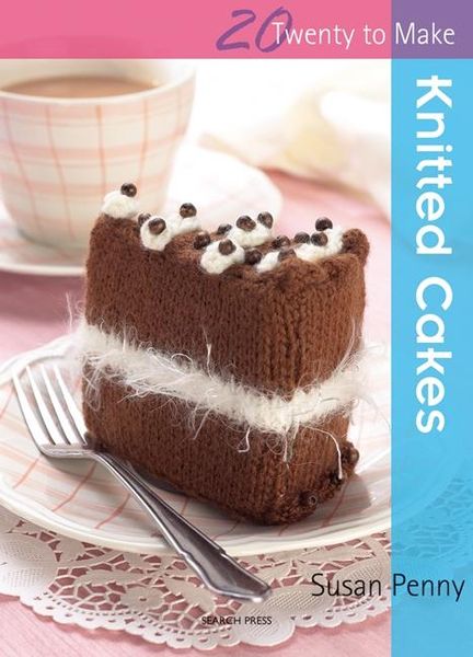 Produktbild: Twenty to Make: Knitted Cakes
