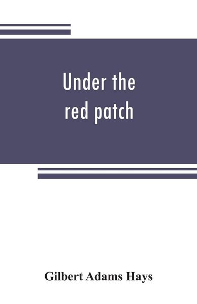 Produktbild: Under the red patch; story of the Sixty third regiment, Pennslvania volunteers, 1861-1864