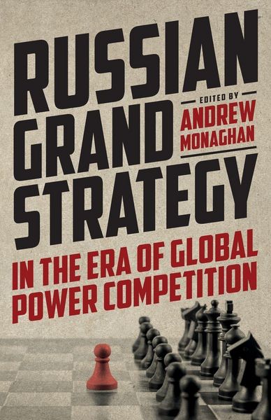 Produktbild: Russian Grand Strategy in the era of global power competition