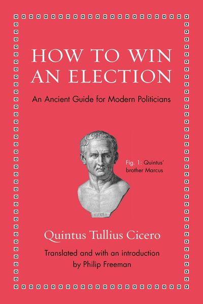 Produktbild: How to Win an Election - An Ancient Guide for Modern Politicians