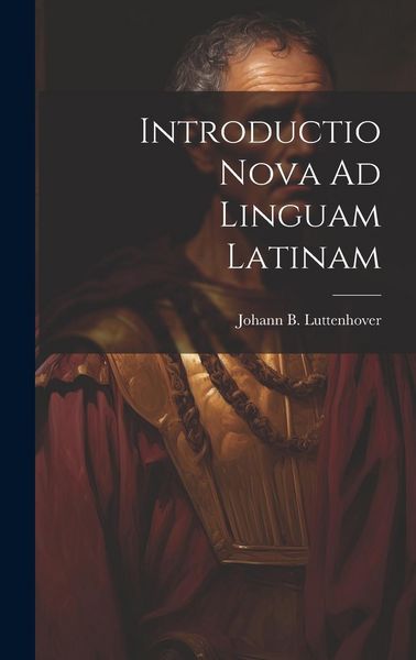 Produktbild: Introductio Nova Ad Linguam Latinam