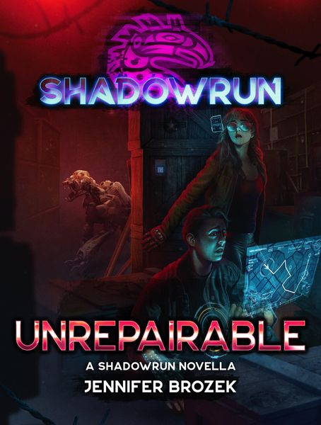 Produktbild: Shadowrun: Unrepairable (Shadowrun Novella, #26)