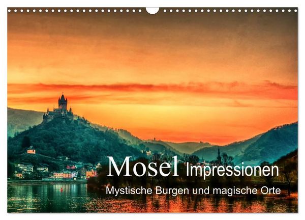 Produktbild: Mosel Impressionen Mystische Burgen und magische Orte (Wandkalender 2027 DIN A3 quer), CALVENDO Monatskalender