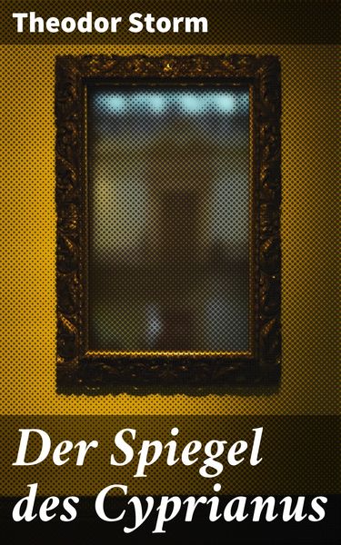 Produktbild: Der Spiegel des Cyprianus