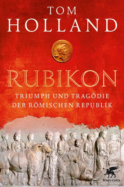 Rubikon, Taschenbuch von Tom Holland, Klett Cotta, 9783608949247