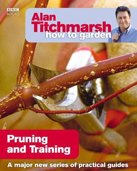 Produktbild: Alan Titchmarsh How to Garden: Pruning and Training