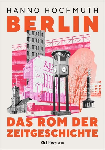 Produktbild: Berlin. Das Rom der Zeitgeschichte