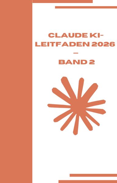 Produktbild: Claude KI-Leitfaden 2026  Band 2