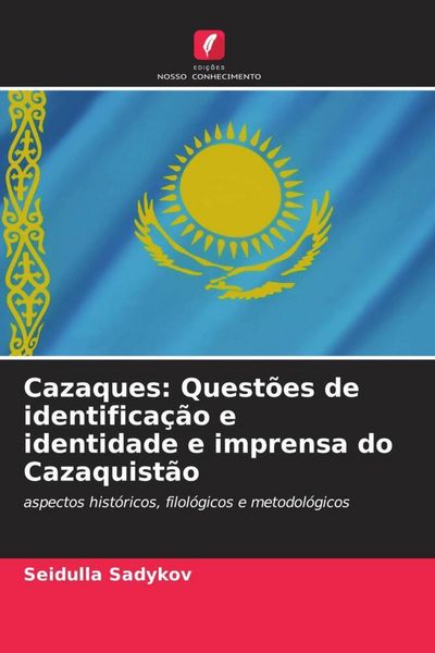 Produktbild: Cazaques: Quest&otilde;es de identifica&ccedil;&atilde;o e identidade e imprensa do Cazaquist&atilde;o