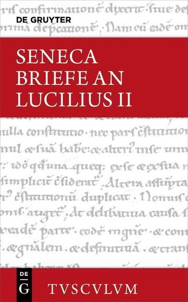Produktbild: Lucius Annaeus Seneca: Epistulae morales ad Lucilium / Briefe an Lucilius. Band II