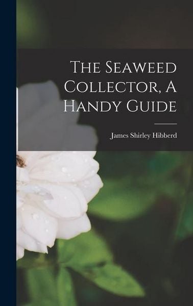 Produktbild: The Seaweed Collector, A Handy Guide