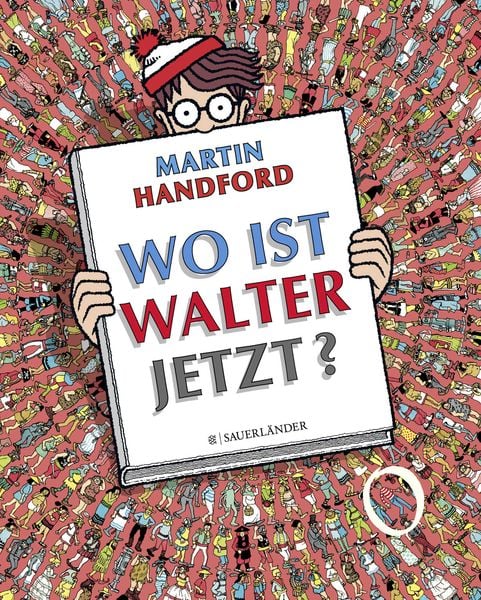 Wo ist Walter jetzt?, Gebundene Ausgabe von Martin Handford, Fischer Sauerländer, 9783737360296