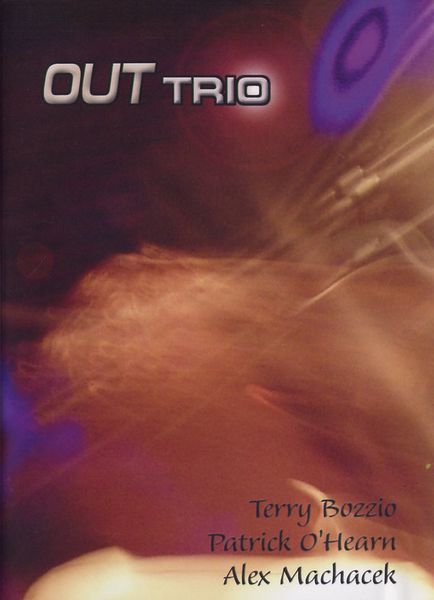 Produktbild: Out Trio - Terry Bozzio/Patrick O'Hearn/Alex Machacek