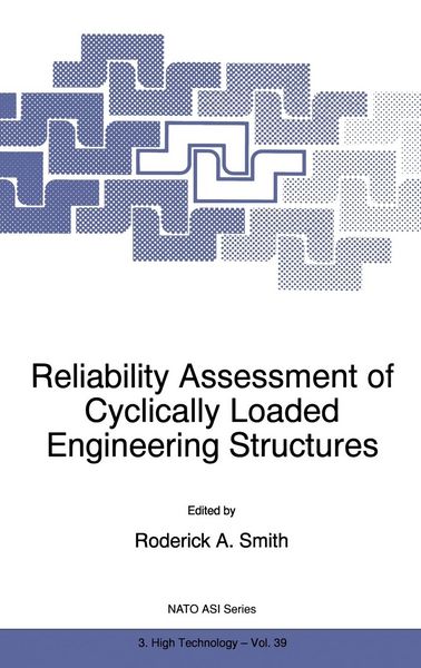 Produktbild: Reliability Assessment of Cyclically Loaded Engineering Structures