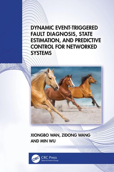 Produktbild: Dynamic Event-Triggered Fault Diagnosis, State Estimation, and Predictive Control for Networked Systems