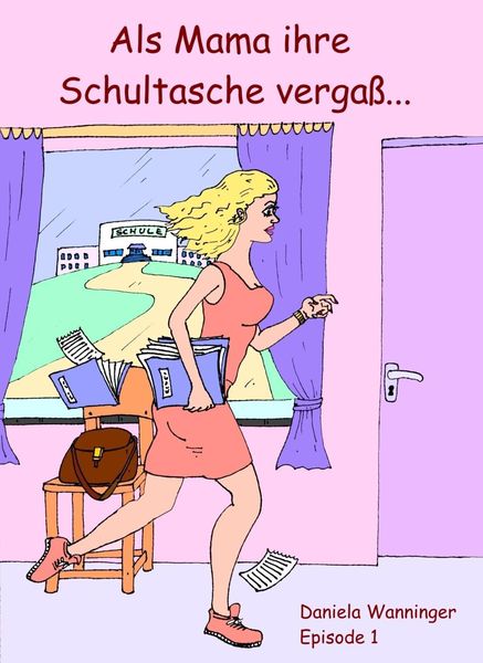Produktbild: Als Mama ihre Schultasche verga&szlig; #1