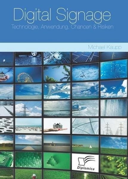 Produktbild: Digital Signage: Technologie, Anwendung, Chancen & Risiken