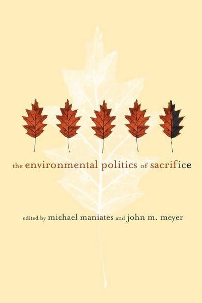 Produktbild: The Environmental Politics of Sacrifice