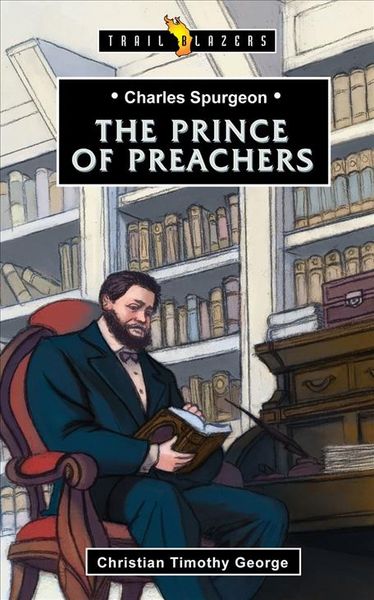 Produktbild: George, C: Charles Spurgeon: Prince of Preachers