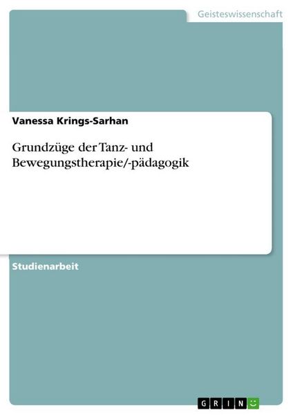 Produktbild: Grundz&uuml;ge der Tanz- und Bewegungstherapie/-p&auml;dagogik