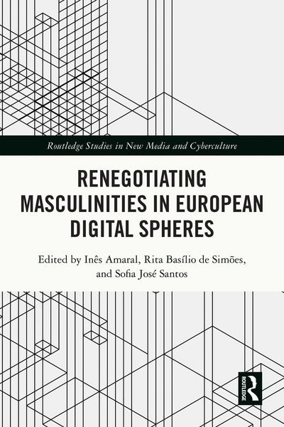 Produktbild: Renegotiating Masculinities in European Digital Spheres
