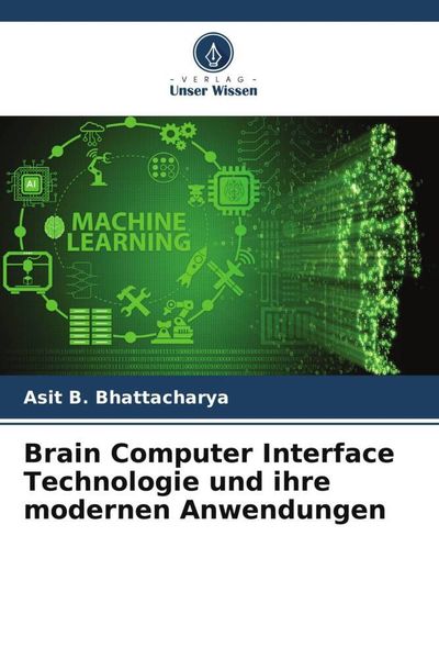 Produktbild: Brain Computer Interface Technologie und ihre modernen Anwendungen