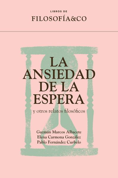 Produktbild: La ansiedad de la espera y otros relatos filos&oacute;ficos