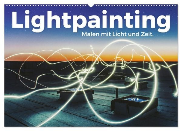 Produktbild: Lightpainting - Malen mit Licht und Zeit (Wandkalender 2026 DIN A2 quer), CALVENDO Monatskalender