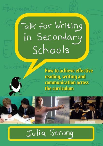 Produktbild: Talk for Writing in Secondary Schools, How to Achieve Effective Reading, Writing and Communication Across the Curriculum (Revised Edition)
