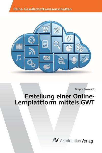 Produktbild: Erstellung einer Online-Lernplattform mittels GWT